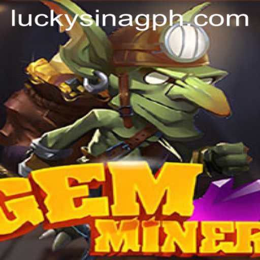 Explore the Adventure of GemMiner: A Thrilling Mining Experience on SINAGPH.com